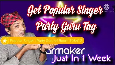 How To Get Popular Singer/ Party Guru Tag on S.M.!!! #StarmakerTips&Tricks