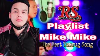 Mike Mike Most playlist Tausug Song Rb