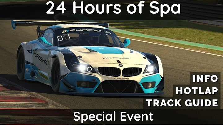 iRacing | 24 Hours of Spa | Track Guide | Info | Hotlap |