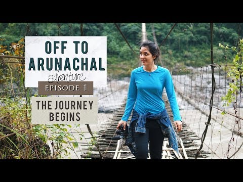 Ep 1| Travelling through North East India | Off To Arunachal | The Journey Begins | Pasighat