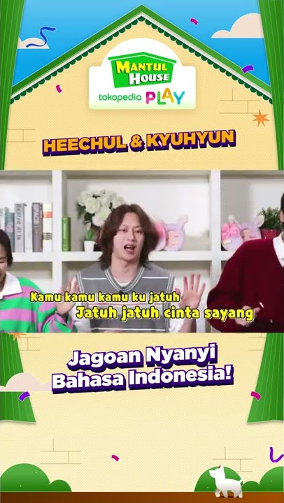 HEECHUL & KYUHYUN : Jagoan Nyanyi Bahasa Indonesia