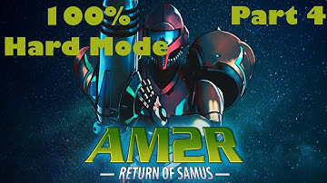 Another Metroid 2 Remake (AM2R V1.0) Hard Mode 100% Playthrough - Part 4