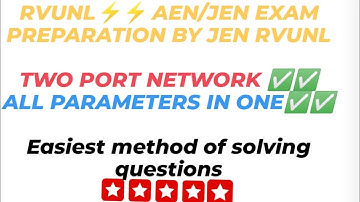 RVUNL AEn/JEn exam 2021||Two port network||All parameters with two equations||Electrical engineering