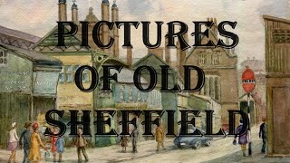 Pictures of old Sheffield - Memories of bygone days