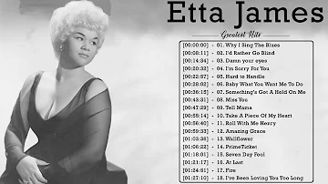 Etta James Best Of || Etta James Greatest Hits || Etta James Playlist