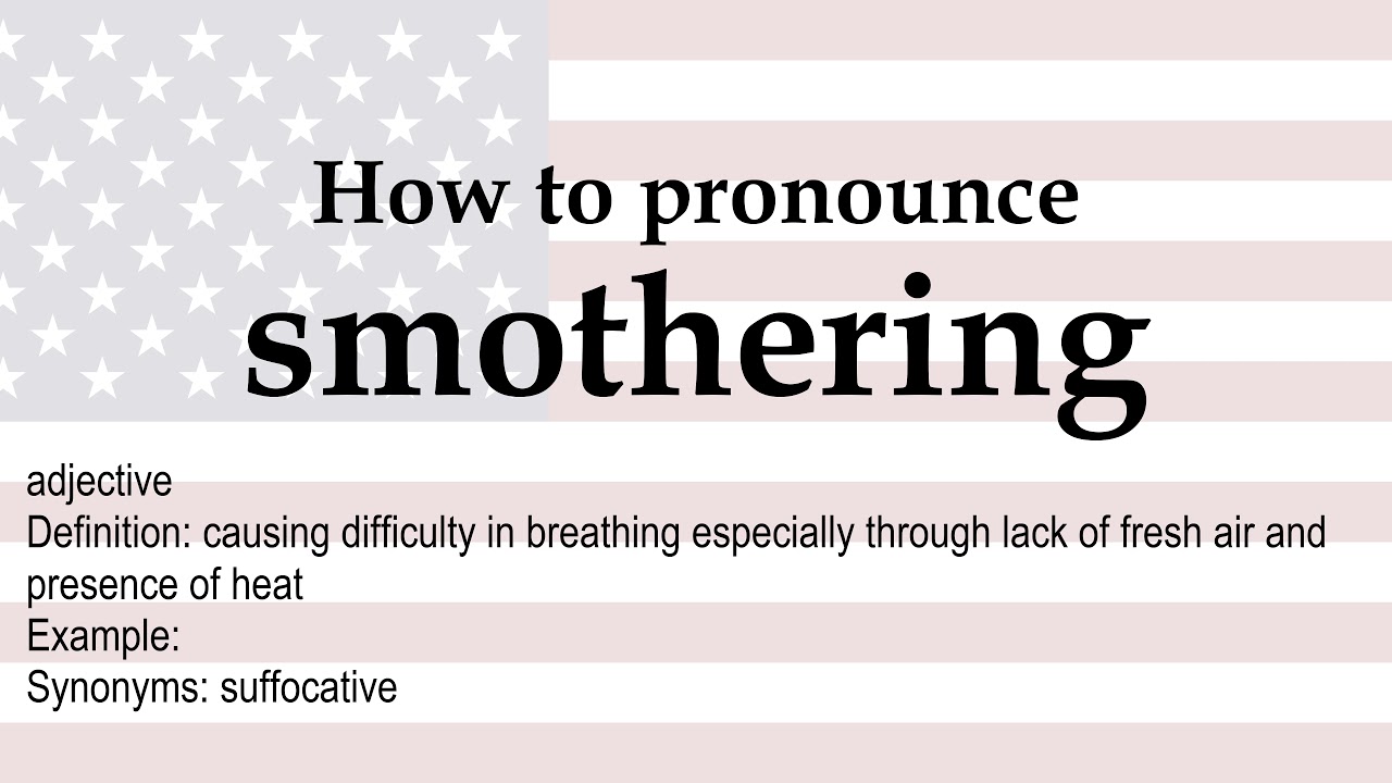 SMOTHER definition in American English