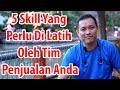 5 Skill yang Perlu Dilatih oleh Tim Penjualan Anda
