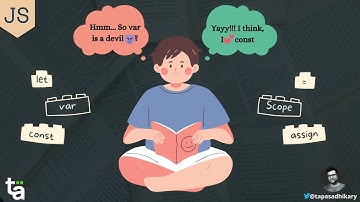 The Story behind let, const, var keywords in JavaScript - JavaScript Scopes - Variable Declarations