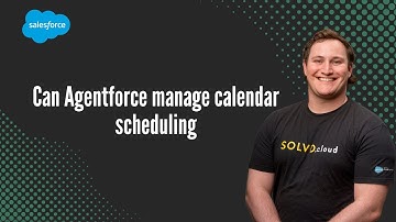 Can Agentforce manage calendar scheduling