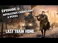 [Let's  play GUIDE] Last Train Home  épisode 4:commando à Penza