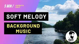 Soft Melody's Background Music 2020 | Listen It & Live It screenshot 5