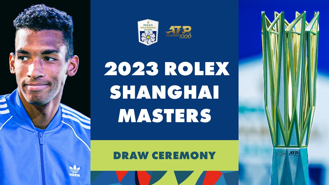 Draw Set for 2023 Rolex Shanghai Masters - Rolex Shanghai Masters: ATP  Masters 1000 Tournament