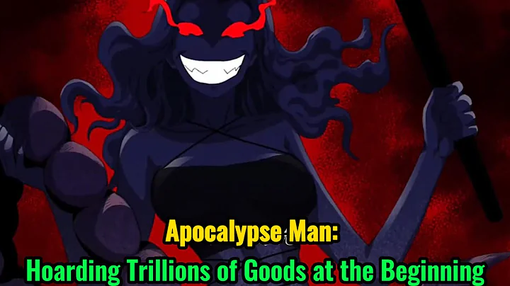 Apocalypse Man: Hoarding Trillions of Goods at the Beginning - DayDayNews