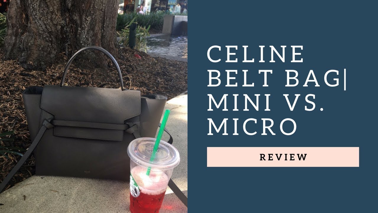 CELINE BELT BAG REVIEW  Size Comparison with Mini, Nano, Micro & Pico Bag,  Wear & Tear, WIMB 