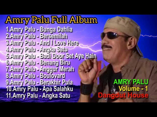 Amry Palu   Full Album Dangdut House - Kumpulan Lagu Terbaik Dan Terpopuler ( Vol 1 ) class=