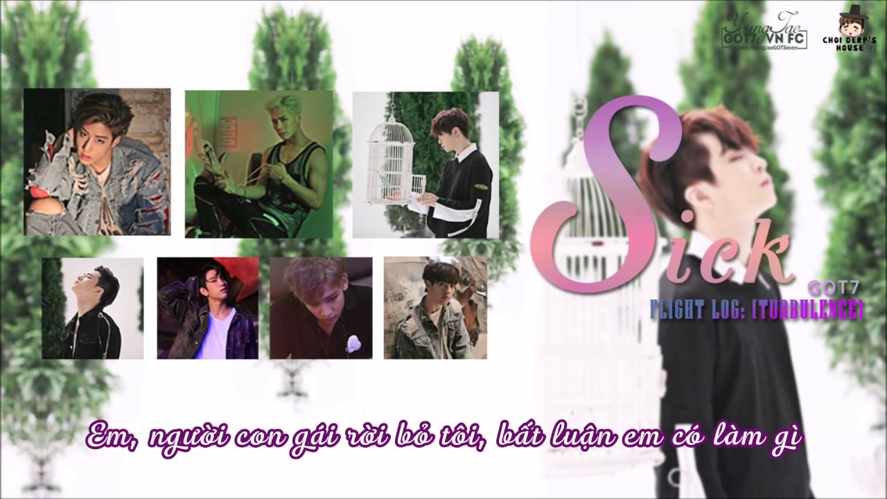 [VIETSUB] SICK (아파) - GOT7