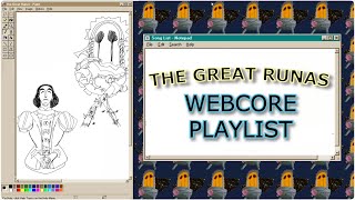 THE GREAT RUNAS  a webcore/internetcore/enawave playlist