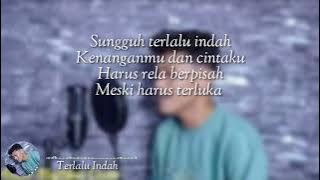 Terlalu Indah  - Andre Mastijan |Sungguh terlalu indah|(lyrics)