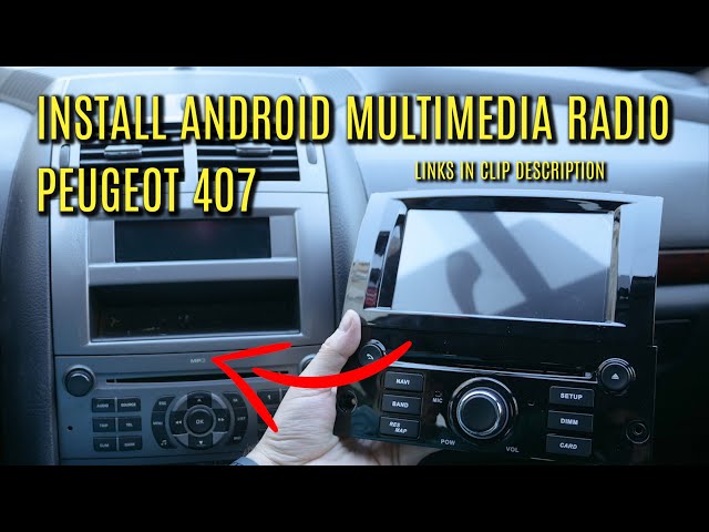 Install Android Multimedia Unit on Peugeot 407 