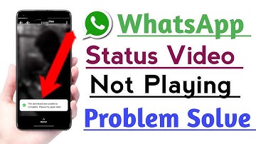 Fix There was an Error Playing the Video in WhatsApp Status | WhatsApp Status Video Not Playing
