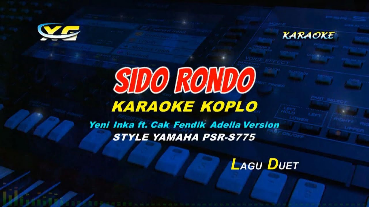 Yeni Inka ft. Cak Fendik Adella version - Sido Rondo  KARAOKE KOPLO  (YAMAHA PSR - S 775)