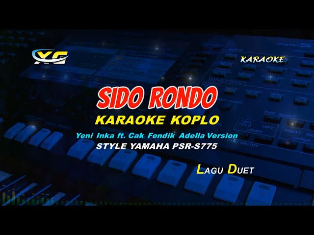 Yeni Inka ft. Cak Fendik Adella version - Sido Rondo  KARAOKE KOPLO  (YAMAHA PSR - S 775) class=