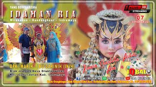 Live Streaming ' IDAMAN RIA ' Selasa 07 September 2021 || Druntenwetan - Gabuswetan - IM