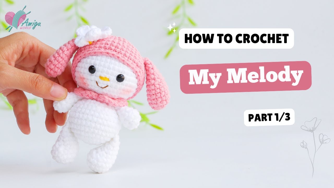 #711 | Вязание крючком моей Мелоди (1/3) | Вязаные амигуруми персонажи | Бесплатная выкройка | Am...