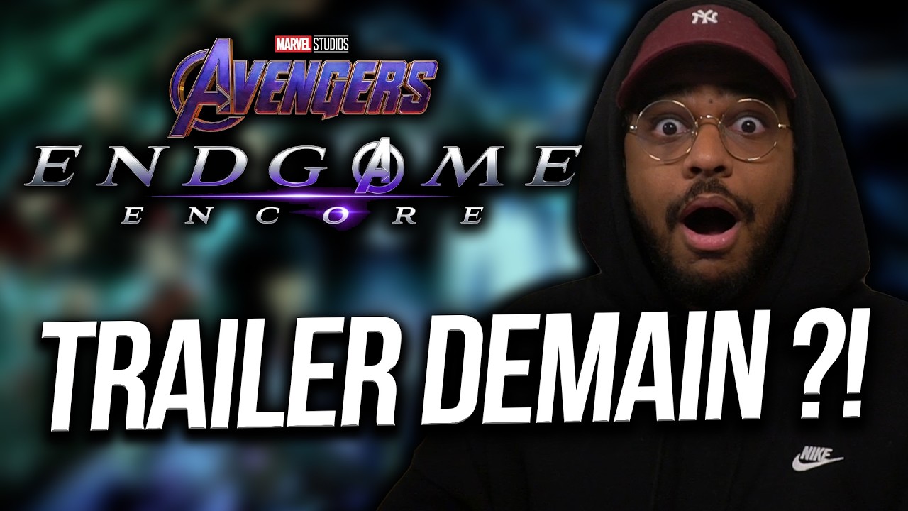 le TRAILER d'AVENGERS - ENDGAME : ENCORE pourrait sortir DEMAIN !