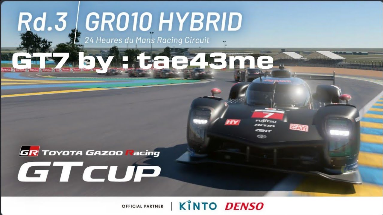GT7 TOYOTA GAZOO Racing GT Cup 2024 Rd.3 24Heaures de Mans Racing ...