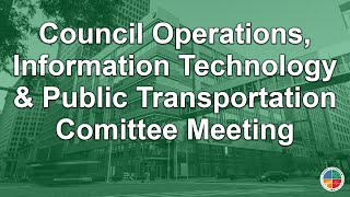 2026.07.28 Council Operations, Information Technology & Public Transportation