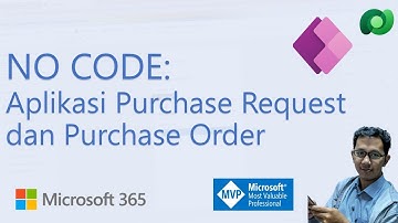 NO CODE: Aplikasi Purchase Request dan Purchase Order tanpa coding - Power Apps Model Driven