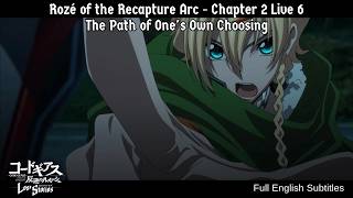 Code Geass Lost Stories: Rozé of the Recapture Arc - Chapter 2 Live 6 - Full English Subs