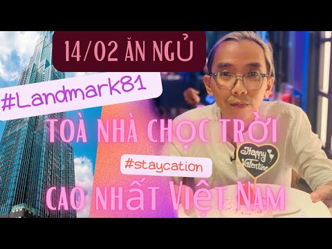 hoàng lộc villa New Update Valentines ăn ngủ ở Vinpearl Landmark 81: Tòa nhà cao nhất VN có PHỞ CHỌC TRỜI. SAIGON STAYCATION