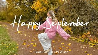 Happy September 🍂 Chill songs to start your day full of energy | Indie/Pop/Folk/Acoustic Playlist screenshot 2