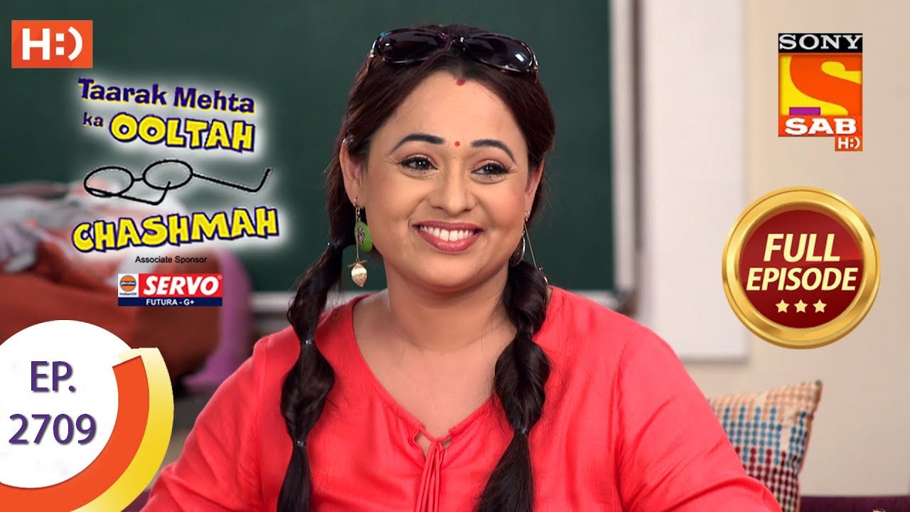 Taarak Mehta Ka Ooltah Chashmah - Ep 2709 - Full Episode - 15th April, 2019