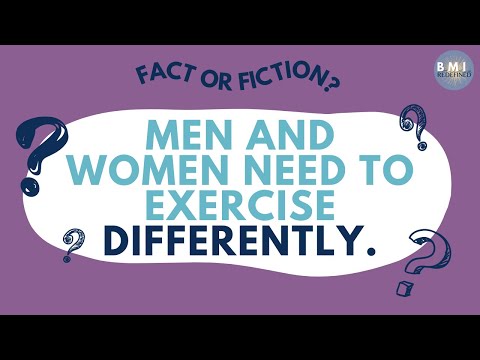 Busting Myths: Fact or Fiction - Men and Women Need to Exercise Differently | BMI Redefined