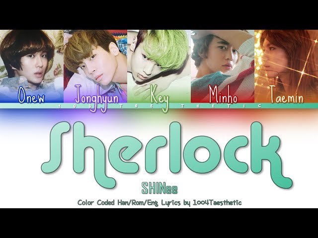 SHINee (샤이니) - Sherlock • 셜록 (Clue + Note) Color Coded Han/Rom/Eng Lyrics #RIPJonghyun class=