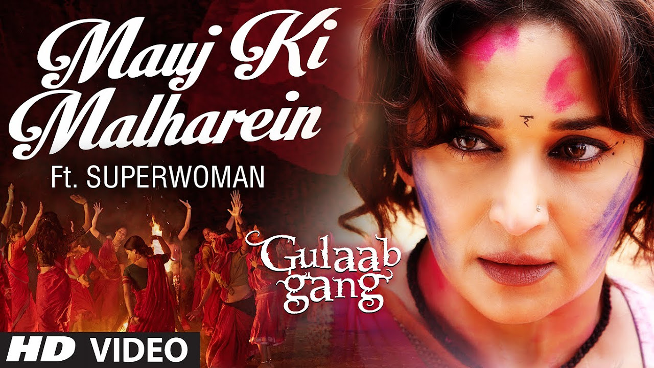 Mauj Ki Malharein Video Song Ft Superwoman  Gulaab Gang  Madhuri Dixit Juhi Chawla