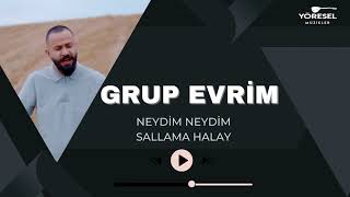 Grup Evrim - Neydim Neydim / Sallama Halay  / Yeni 2024 !!