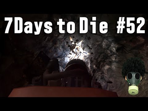 【7Days to Die 実況】 #52 ホラー版マインクラフト 「掘削機の功罪」 7Days to Die gameplay