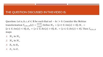 Mobius Transforms: Domain and Range (CSIR NET Dec 2015 Math.Sci. Part B)