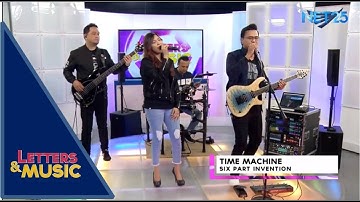 SIX PART INVENTION - TIME MACHINE (NET25 LETTERS AND MUSIC)
