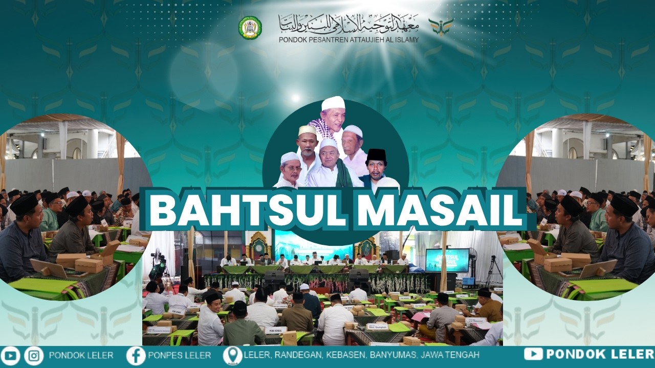 BAHTSUL MASAIL//HARLAH PON-PES AT-TAUJIEH AL-ISLAMY KE-113 & HAUL KH. HISYAM ZUHDIE KE-33
