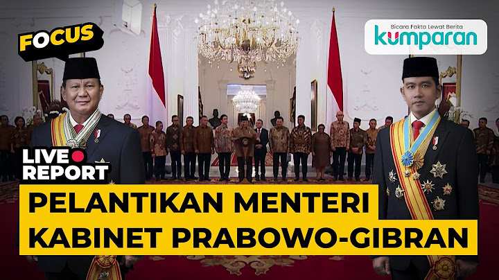 🔴LIVE STREAMING - PELANTIKAN MENTERI KABINET MERAH PUTIH PRABOWO SUBIANTO