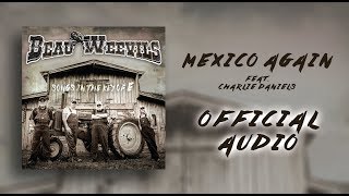 Beau Weevils Feat. Charlie Daniels - Mexico Again - Songs in the Key of E (Official Audio)