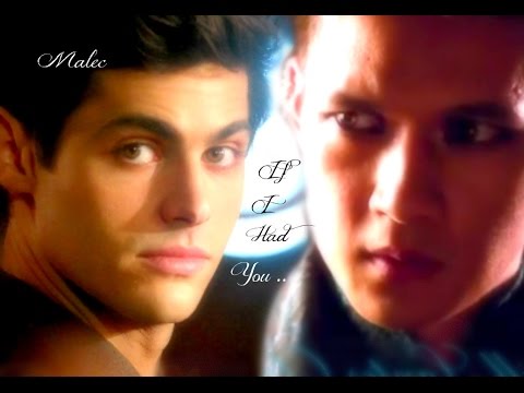 Malec ~ If I Had You