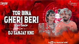 Gheri Beri Dj Song | Anuj Sharma | Cg Dj Song 2022 - DJ SANJAY KNC