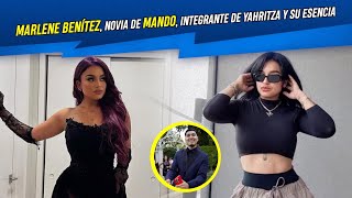 Marlene Benítez, Mando's girlfriend, member of Yahritza y su Esencia