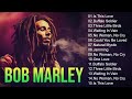 The Best Of Bob Marley - Bob Marley Greatest Hits Full Album - Bob Marley Reggae Songs